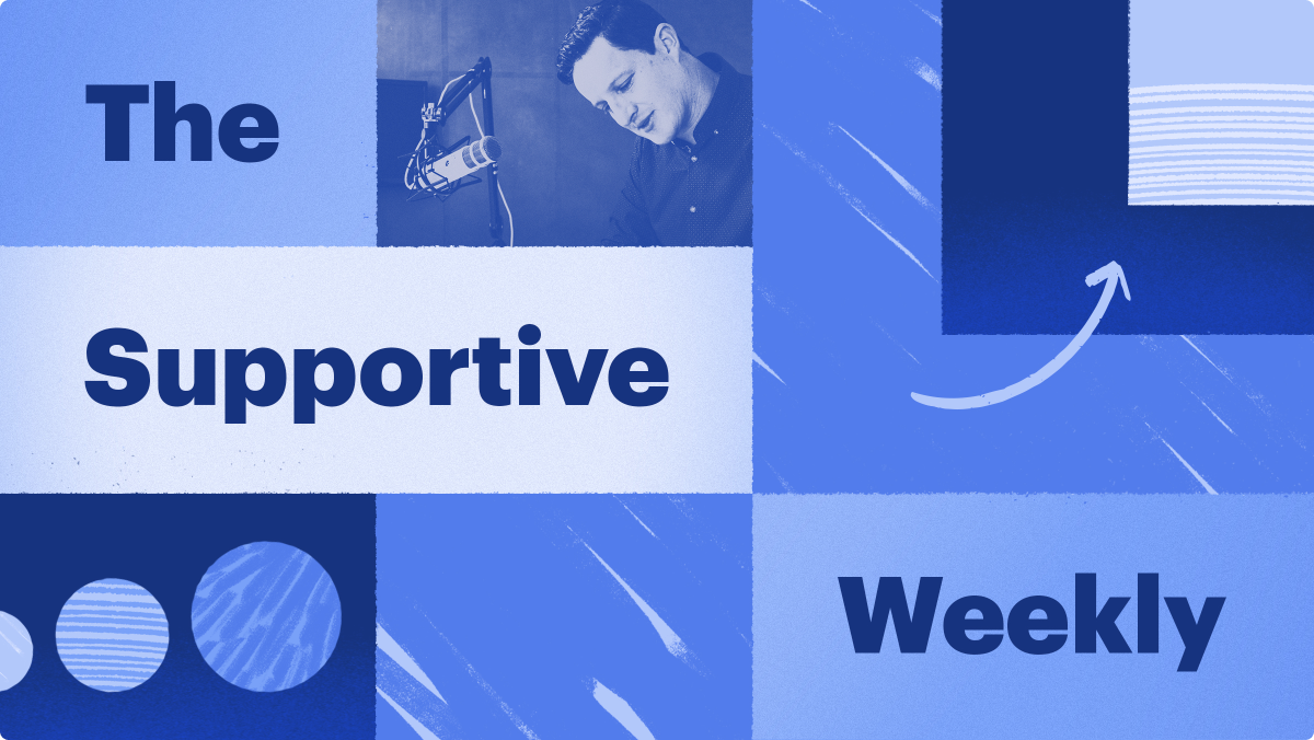 The Supportive Weekly